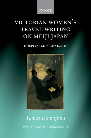 Cover of Victorian Women’s Travel Writing on Meiji Japan: Hospitable Friendship